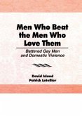 Men Who Beat the Men Who Love Them Men Who Beat the Men Who Love Them