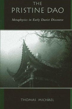 The Pristine DAO: Metaphysics in Early Daoist Discourse - Michael, Thomas