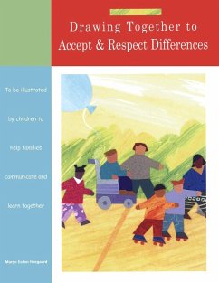 Drawing Together to Accept and Respect Differences - Heegaard, Marge Eaton