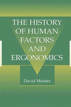 The History of Human Factors and Ergonomics - Meister, David