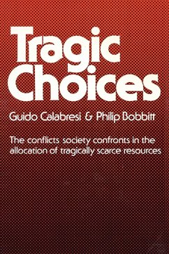 Tragic Choices - Calabresi, Guido; Bobbitt, Philip