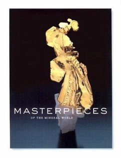 Masterpieces of the Mineral World - Wilson, Wendell E; Bartsch, Joel A; Mauthner, Mark