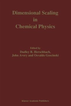 Dimensional Scaling in Chemical Physics - Herschbach, D.R. / Avery, John S. / Goscinski, O. (Hgg.)