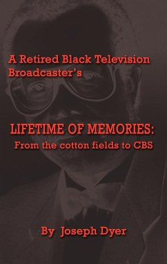 A Retired Black Television Broadcaster's LIFETIME OF MEMORIES