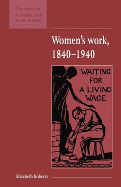 Women's Work, 1840 1940 - Roberts, Elizabeth