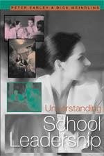 Understanding School Leadership - Earley, Peter; Weindling, Dick