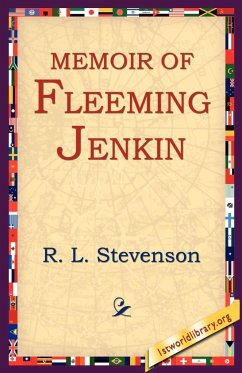 Memoir of Fleeming Jenkin - Stevenson, Robert Louis; Stevenson, R. L.