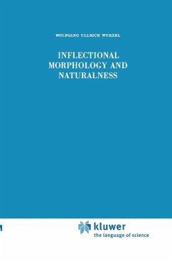 Inflectional Morphology and Naturalness - Wurzel, Wolfgang Ullrich