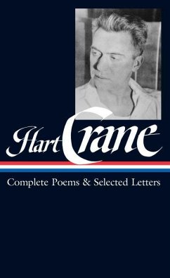 Hart Crane: Complete Poems & Selected Letters (Loa #168) - Crane, Hart