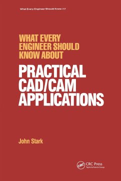 What Every Engineer Should Know about Practical CAD/CAM Applications - Stark