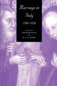 Marriage in Italy, 1300 1650 - Dean, Trevor / Lowe, K. J. P. (eds.)
