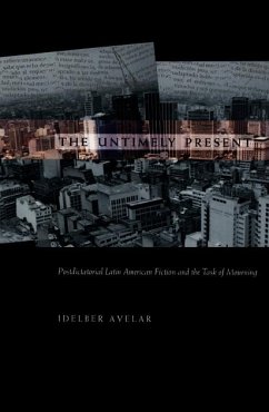 The Untimely Present - Avelar, Idelber
