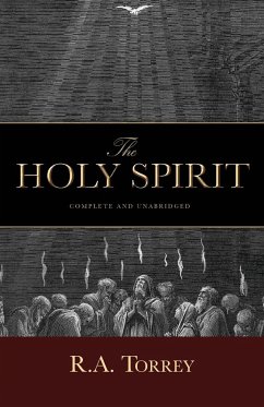 The Holy Spirit - Torrey, D. D. R. A.