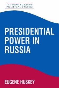 Presidential Power in Russia - Huskey, Eugene
