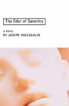 The Odor of Sanctity - Roccasalvo, Joseph