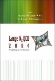 Large NC QCD 2004 - Proceedings of the Workshop