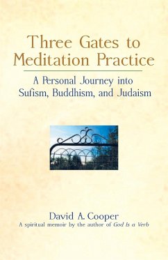 Three Gates to Meditation Practices - Cooper, Rabbi David A.