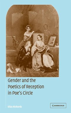 Gender and the Poetics of Reception in Poe's Circle - Richards, Eliza