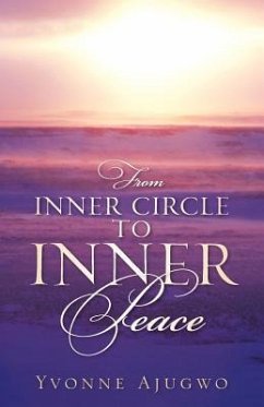 From Inner Circle To Inner Peace - Ajugwo, Yvonne