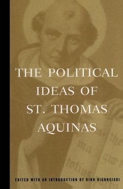 The Political Ideas of St. Thomas Aquinas - Aquinas, Thomas