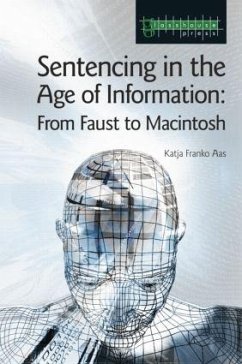 Sentencing in the Age of Information - Franko Aas, Katja