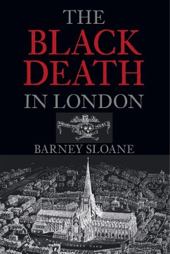 The Black Death in London - Sloane, Barney