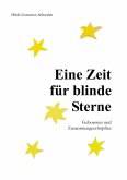 Eine Zeit für blinde Sterne Eine Zeit für blinde Sterne