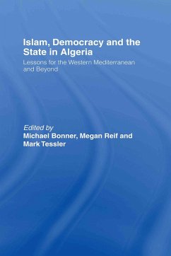 Islam, Democracy and the State in Algeria - Michael Bonner / Megan Reif / Mark Tessler (eds.)