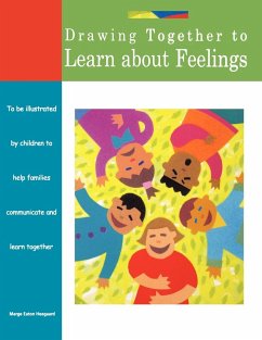 Drawing Together to Learn about Feelings - Heegaard, Marge Eaton