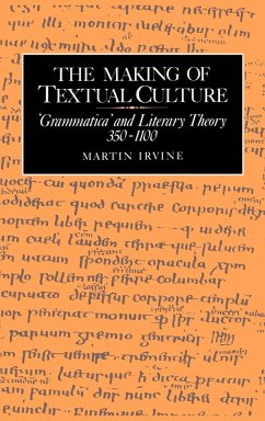 The Making of Textual Culture - Irvine, Martin