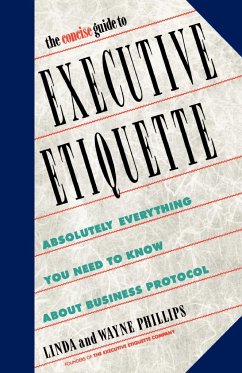 The Concise Guide to Executive Etiquette - Phillips, Linda; Phillips, Wayne