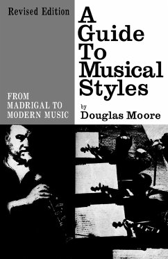 A Guide to Musical Styles - Moore, Douglas