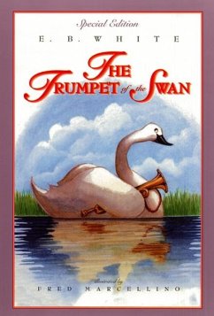 The Trumpet of the Swan: Full Color Edition - White, E B