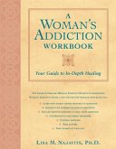 A Woman's Addiction Workbook