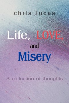 Life, Love, and Misery - Lucas, Chris