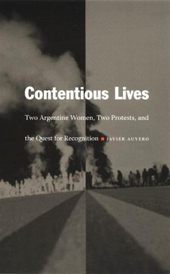 Contentious Lives - Auyero, Javier