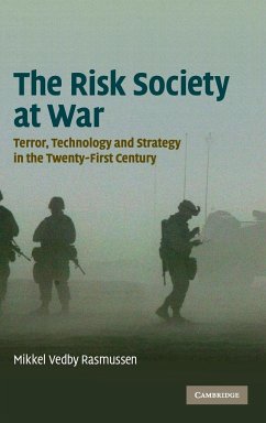 The Risk Society at War - Rasmussen, Mikkel Vedby