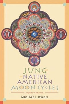 Jung and the Native American Moon Cycles - Owen, Michael