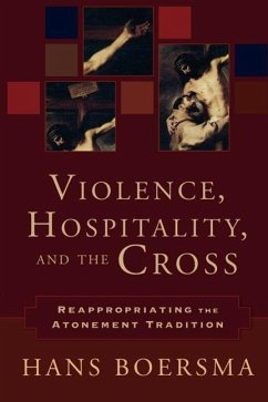 Violence, Hospitality, and the Cross - Boersma, Hans