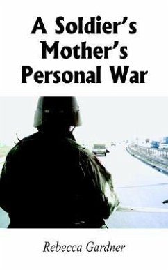 A Soldier's Mother's Personal War - Gardner, Rebecca