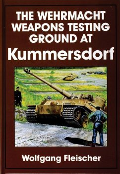 The Wehrmacht Weapons Testing Ground at Kummersdorf - Fleischer, Wolfgang