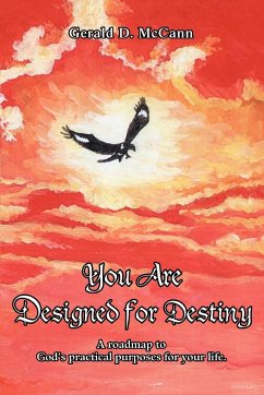 You Are Designed for Destiny - McCann, Gerald D