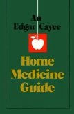 An Edgar Cayce Home Medicine Guide