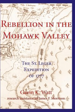 Rebellion in the Mohawk Valley - Watt, Gavin K