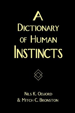 A Dictionary of Human Instincts - Oeijord, Nils K.; Bronston, Mitch C.