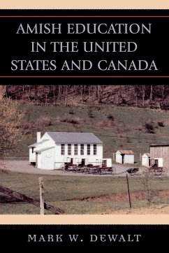 Amish Education in the United States and Canada - Dewalt, Mark W.