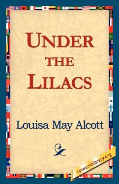 Under the Lilacs - Alcott, Louisa May