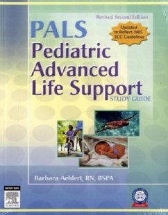 Pediatric Advanced Life Support Study Guide - Aehlert, Barbara J.