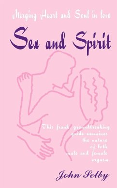 Sex and Spirit - Selby, John