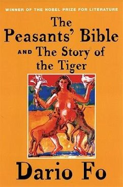 The Peasants' Bible and the Story of the Tiger - Fo, Dario